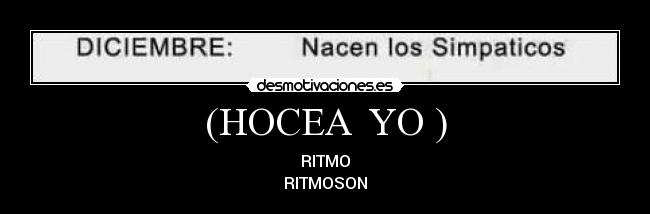 (HOCEA YO ) - RITMO
RITMOSON