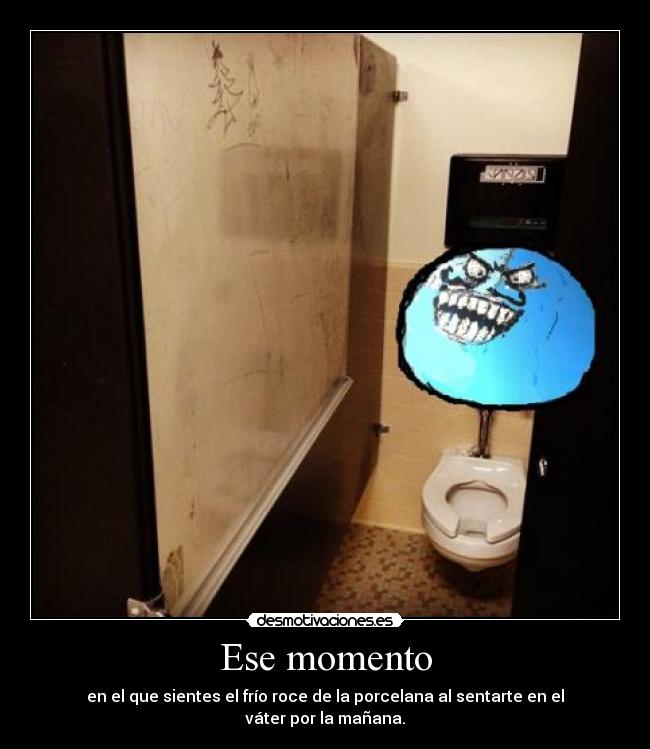 Ese momento -