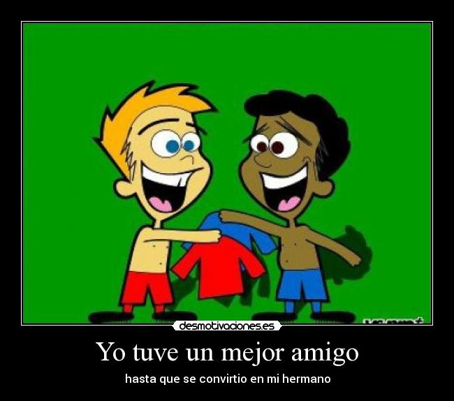 Yo tuve un mejor amigo - 