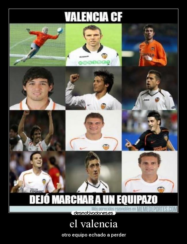 el valencia - otro equipo echado a perder