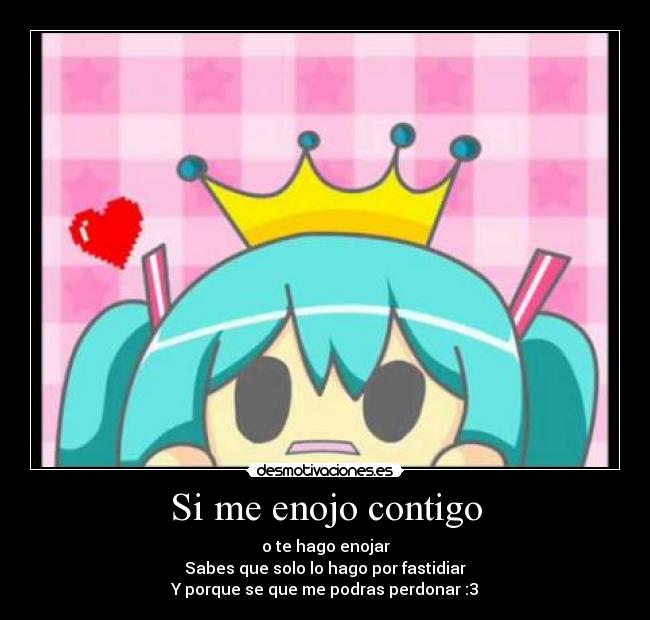 Si me enojo contigo -