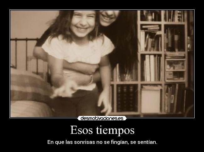 Esos tiempos -