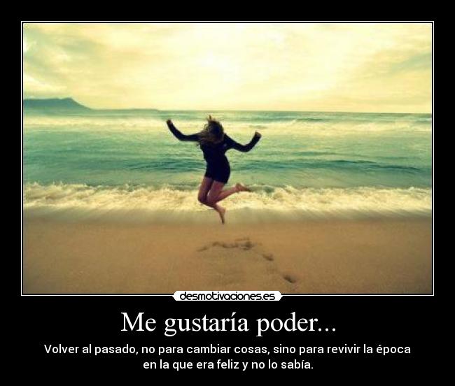 Me gustaría poder... -