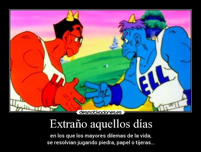 Extraño aquellos días - 