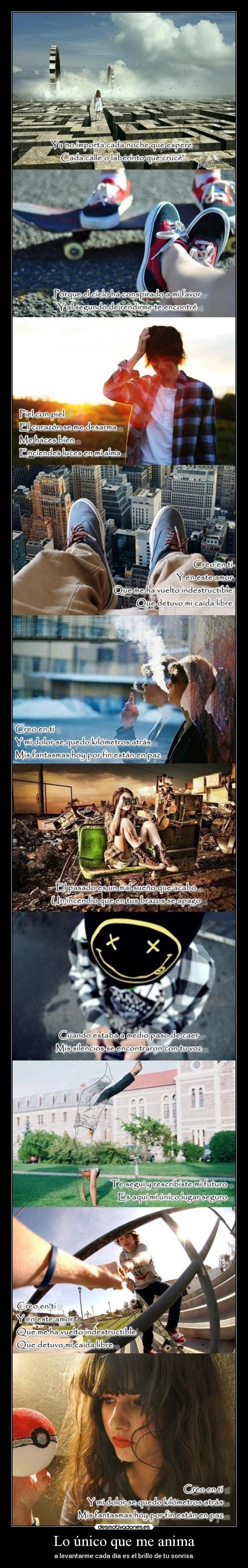 Lo único que me anima -