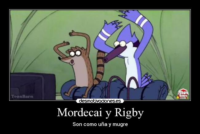 Mordecai y Rigby - Son como uña y mugre