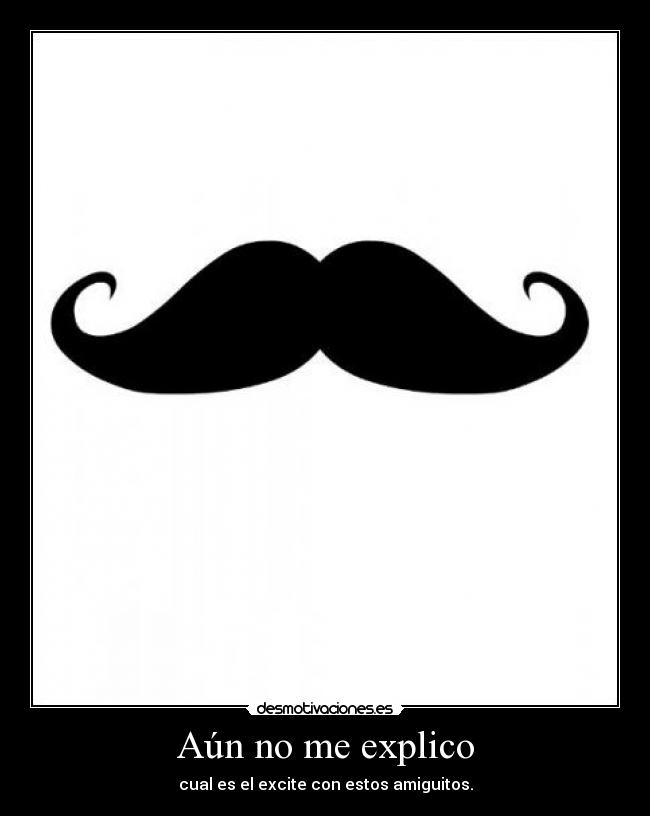 carteles moustache desmotivaciones