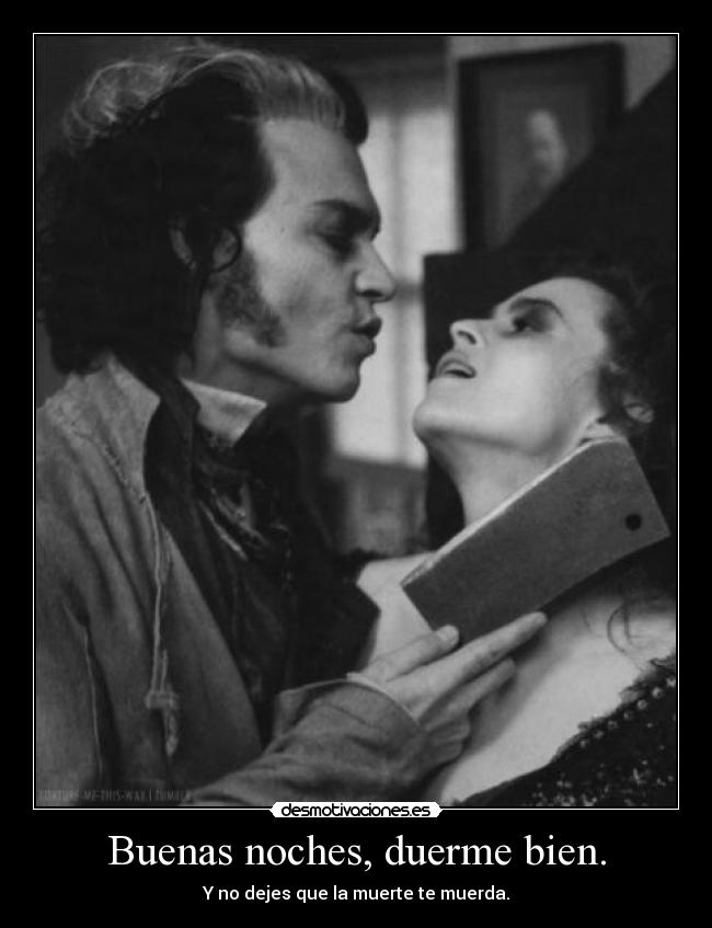 Buenas noches, duerme bien. -