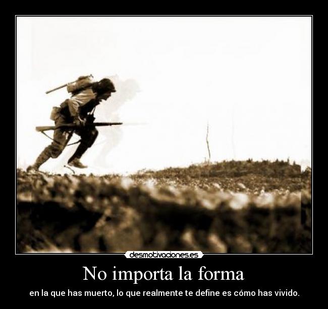 carteles carpediem4ever ironia soldado asesino muera como muera desmotivaciones