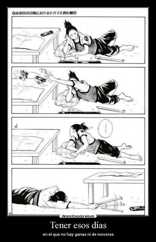 Tener esos días - en el que no hay ganas ni de moverse