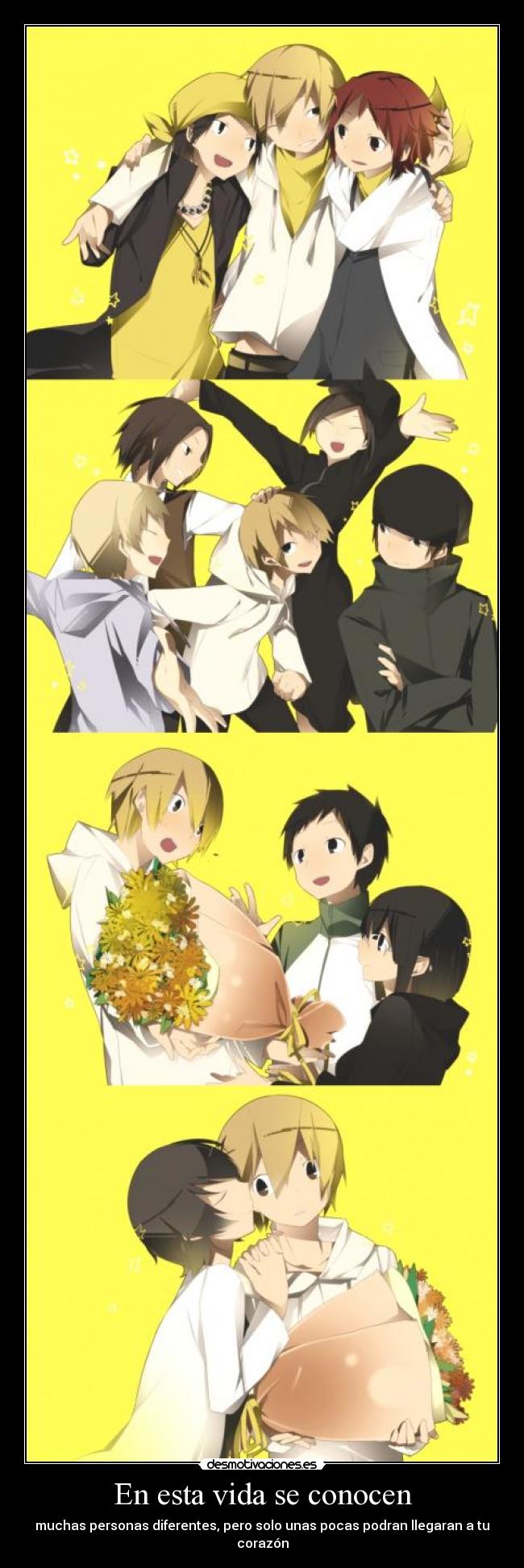 En esta vida se conocen - muchas personas diferentes, pero solo unas pocas podran llegaran a tu corazón