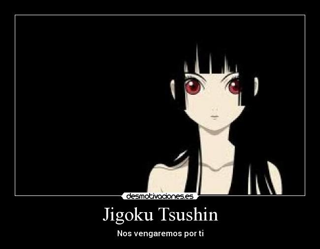 Jigoku Tsushin - Nos vengaremos por ti
