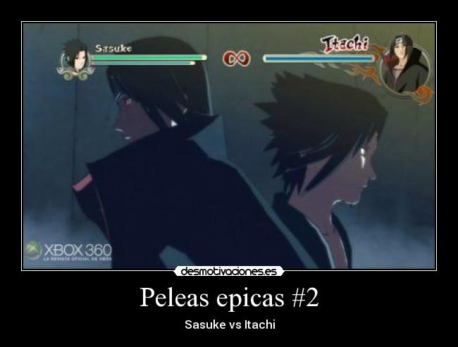 Peleas epicas #2 - Sasuke vs Itachi