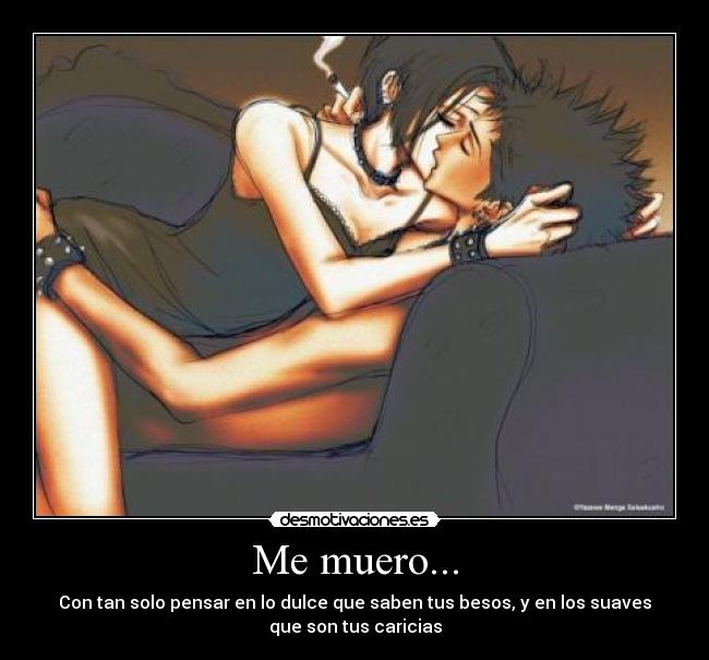 Me muero... -
