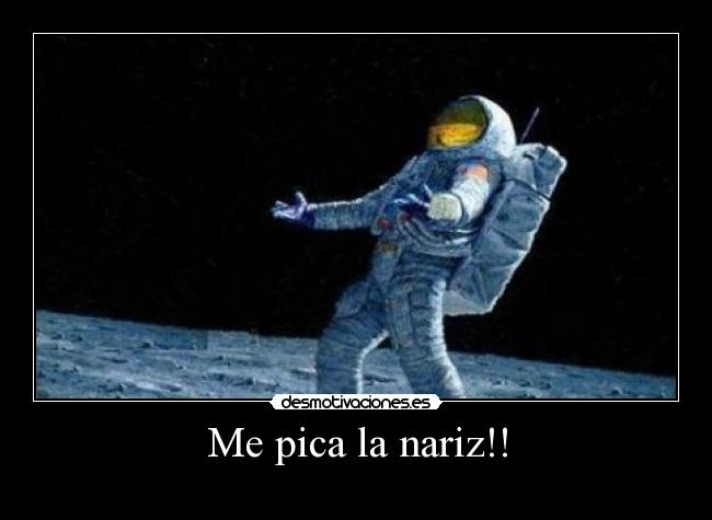 Me pica la nariz!! - 