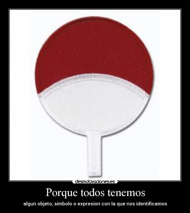 Porque todos tenemos -