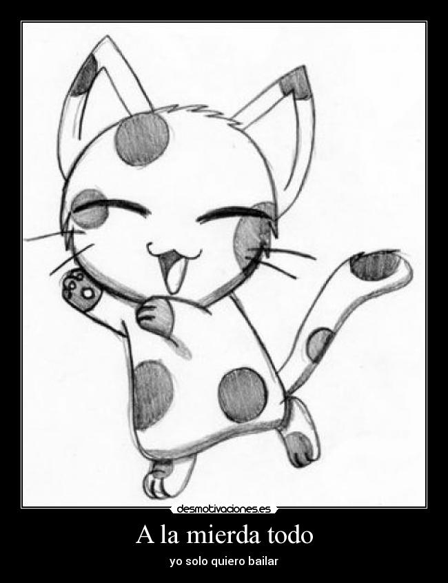 A la mierda todo - yo solo quiero bailar