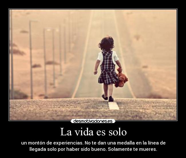 La vida es solo - 