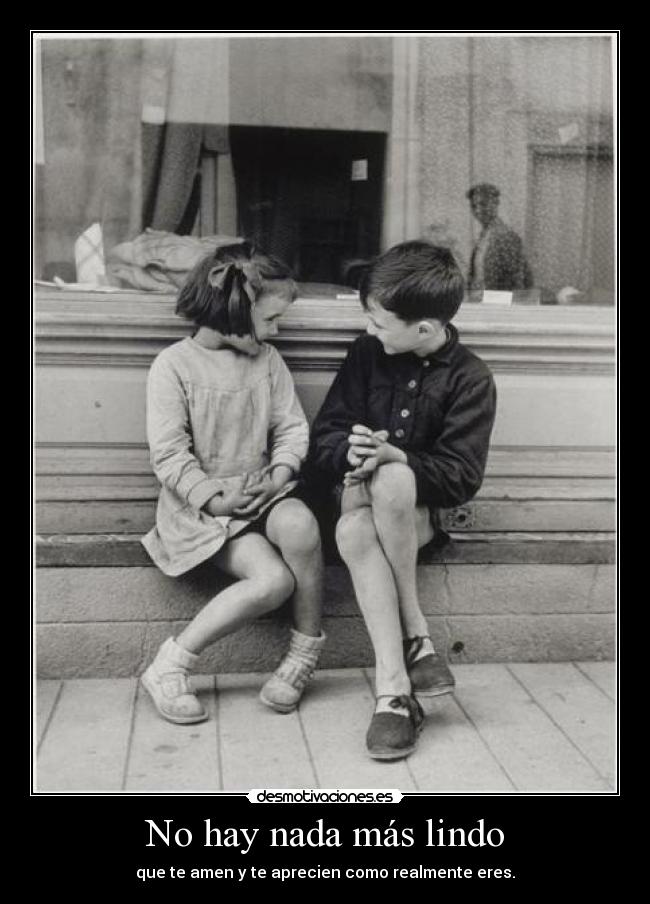 No hay nada más lindo -
