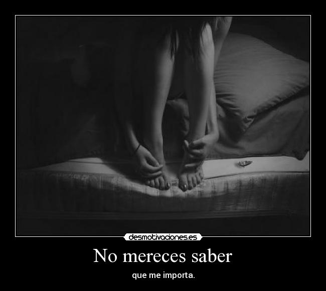 No mereces saber - 