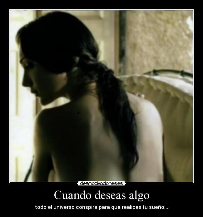 Cuando deseas algo - 