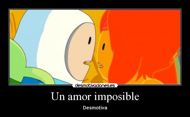 Un amor imposible - Desmotiva