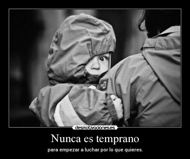 Nunca es temprano - 