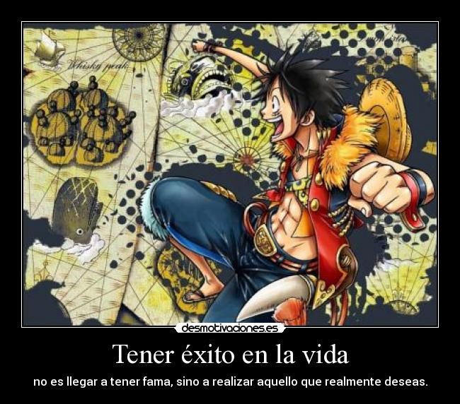 Tener éxito en la vida - no es llegar a tener fama, sino a realizar aquello que realmente deseas.