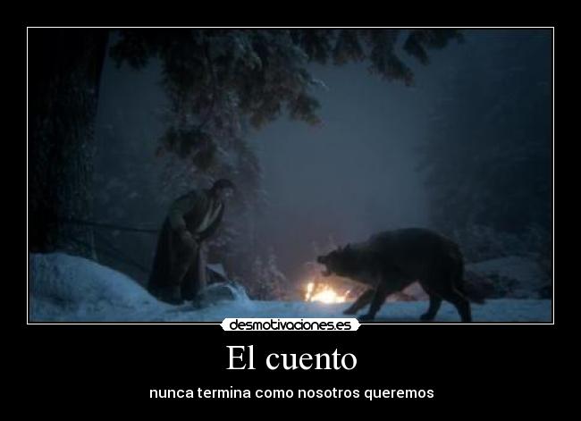 El cuento - nunca termina como nosotros queremos