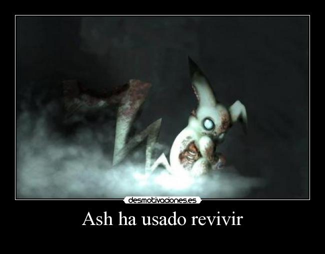 Ash ha usado revivir - 