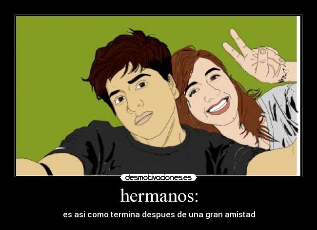 hermanos: - 
