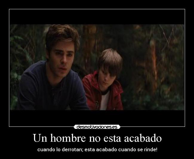 Un hombre no esta acabado -