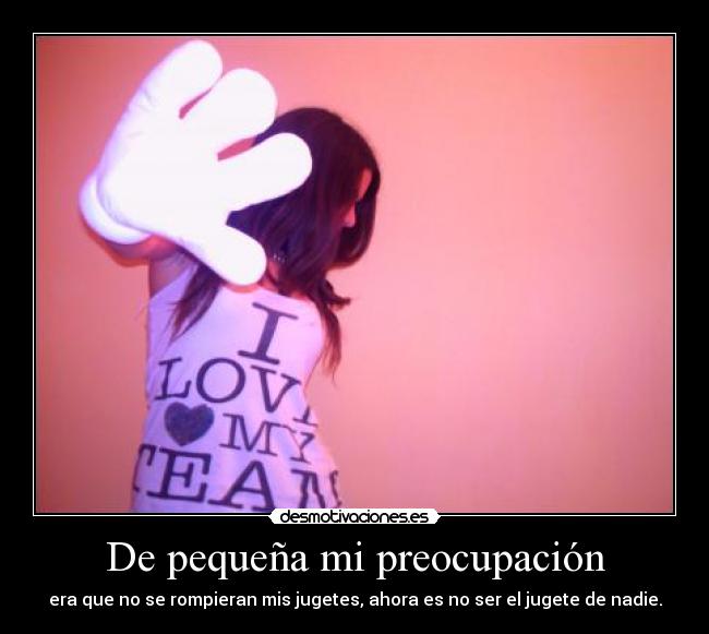 De pequeña mi preocupación - 