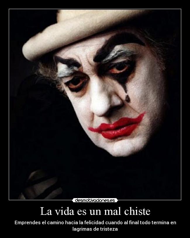 La vida es un mal chiste | Desmotivaciones