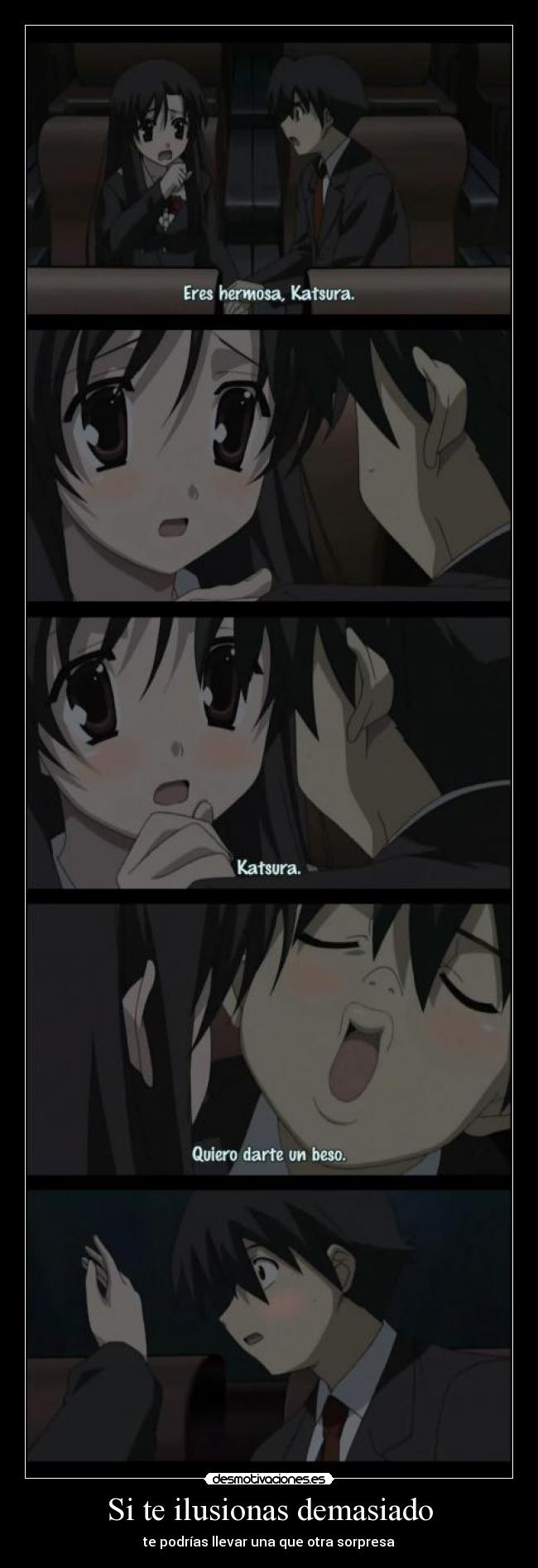 Si te ilusionas demasiado -