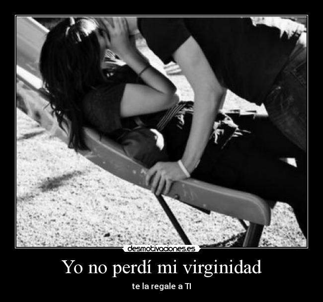 Yo no perdí mi virginidad -