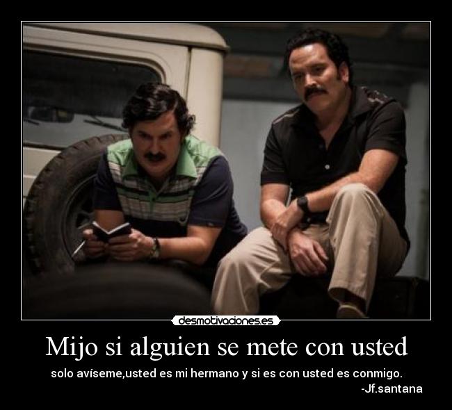 Mijo si alguien se mete con usted -