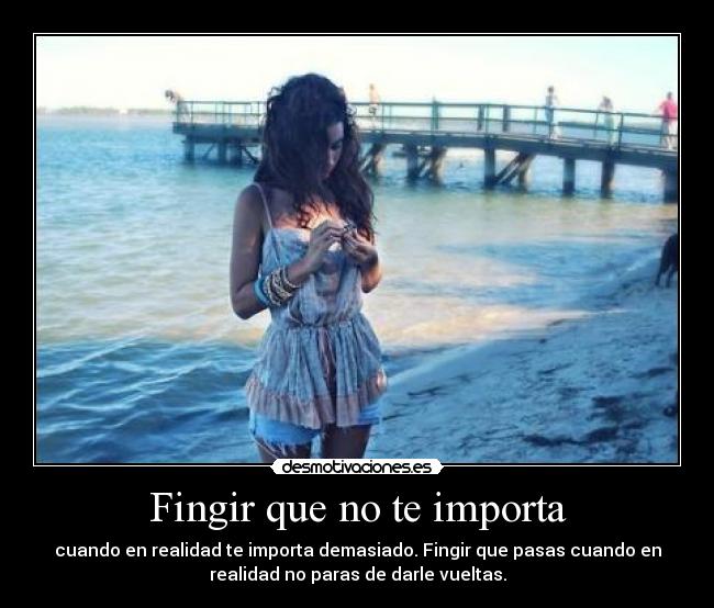 Fingir que no te importa - 