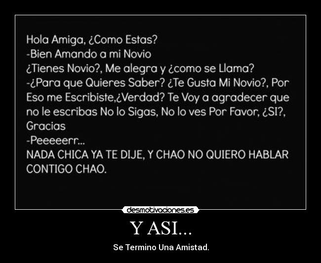 Y ASI... - Se Termino Una Amistad.