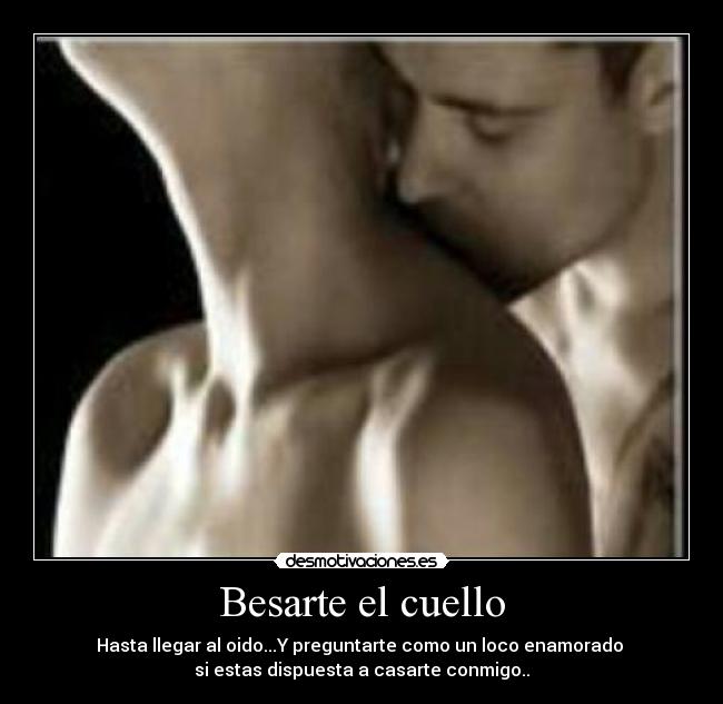 Besarte el cuello -