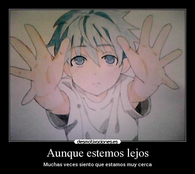 Aunque estemos lejos - 