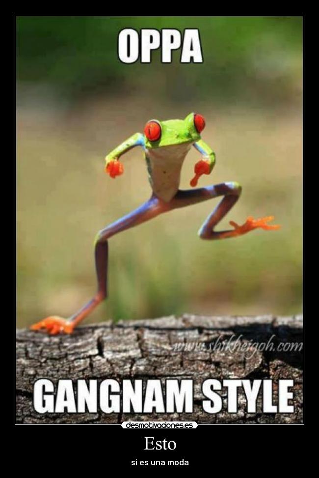 Esto - si es una moda