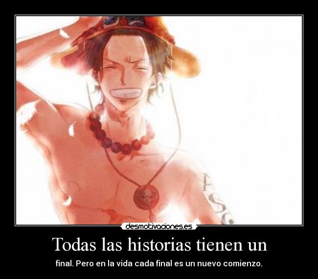 carteles one piece ace anime manga frase pequenas grandes amigas borre por error desmotivaciones