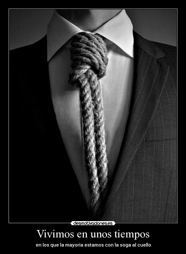 Vivimos en unos tiempos -