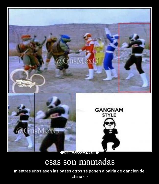 esas son mamadas -
