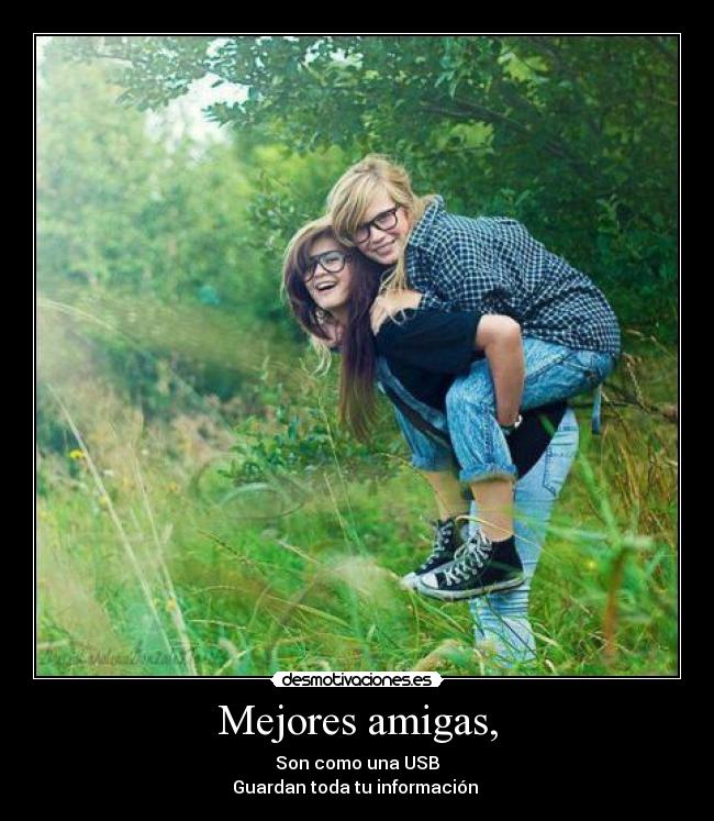 Mejores amigas, -