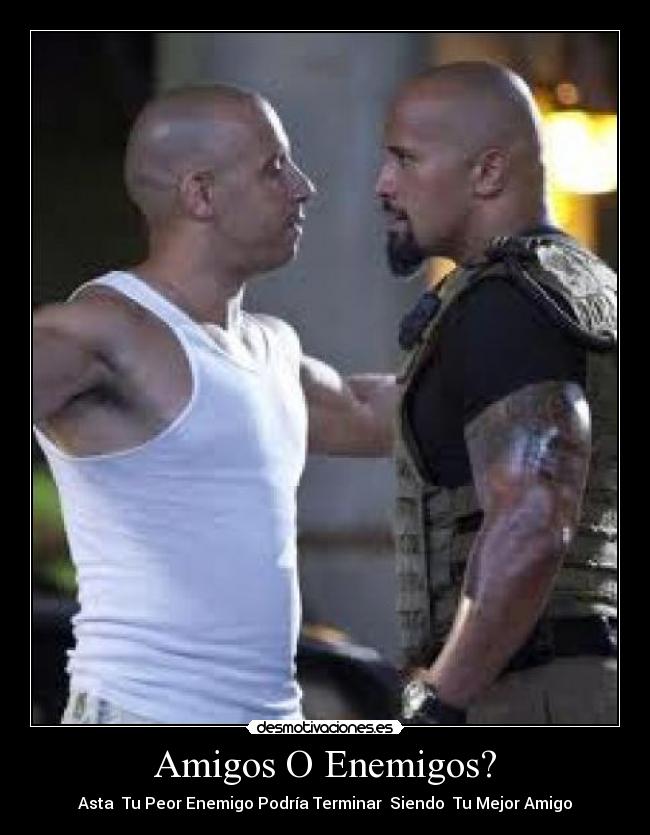 Amigos O Enemigos? -
