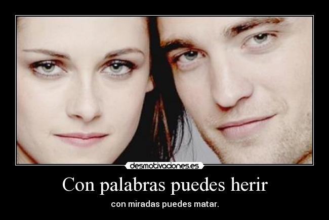 Con palabras puedes herir -