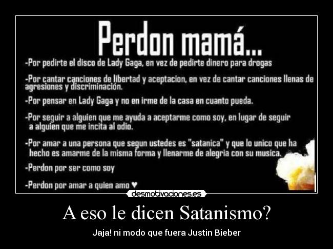 A eso le dicen Satanismo? - Jaja! ni modo que fuera Justin Bieber