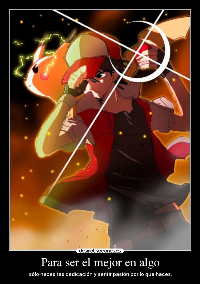 Para ser el mejor en algo -